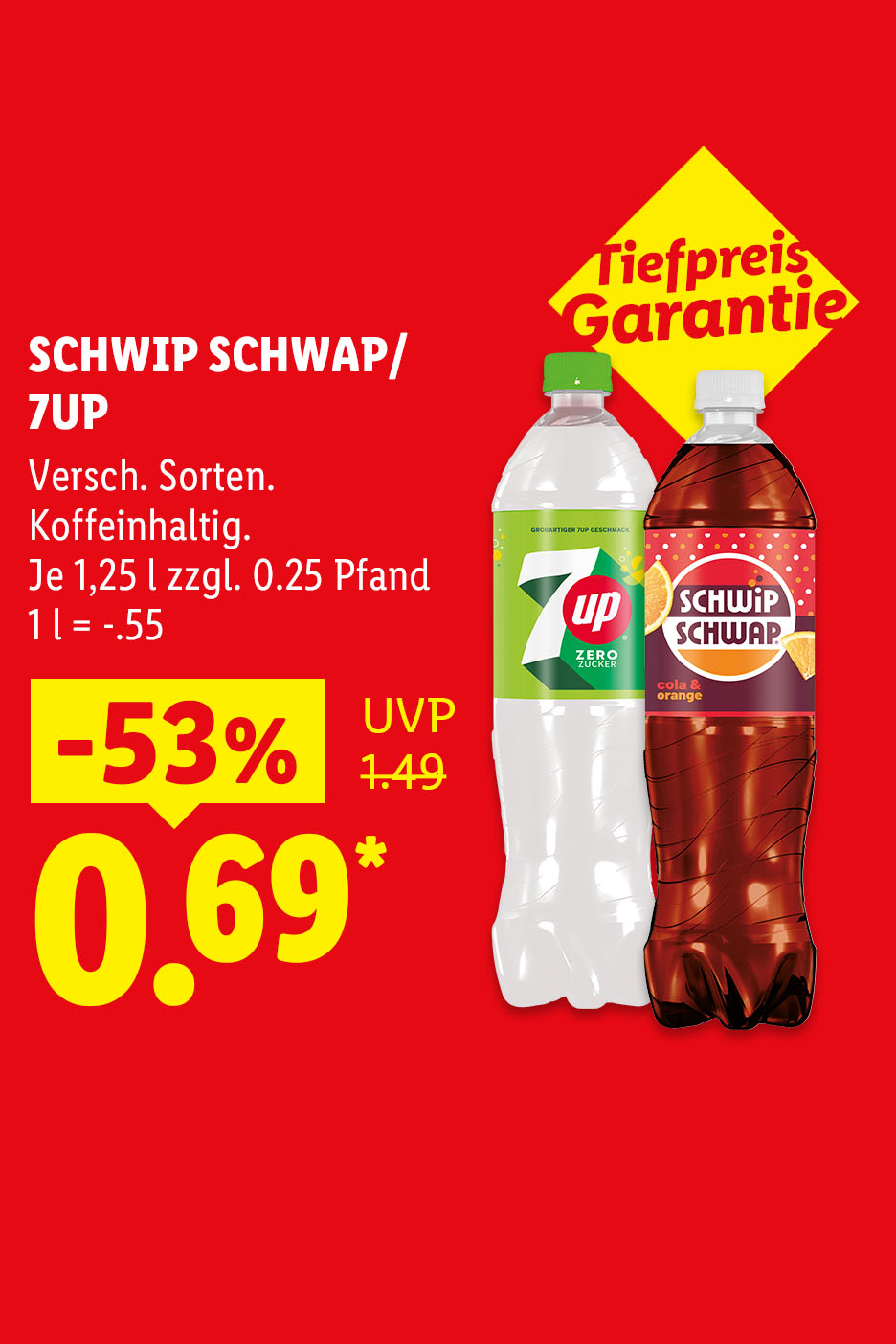Tiefpreis-Garantie – SCHWIP SCHWAP/7UP, verschiedene Sorten, koffeinhaltig, je 1,25 l zzgl. 0.25 € Pfand -53% für 0.69 €* (1 l = -.55 €)