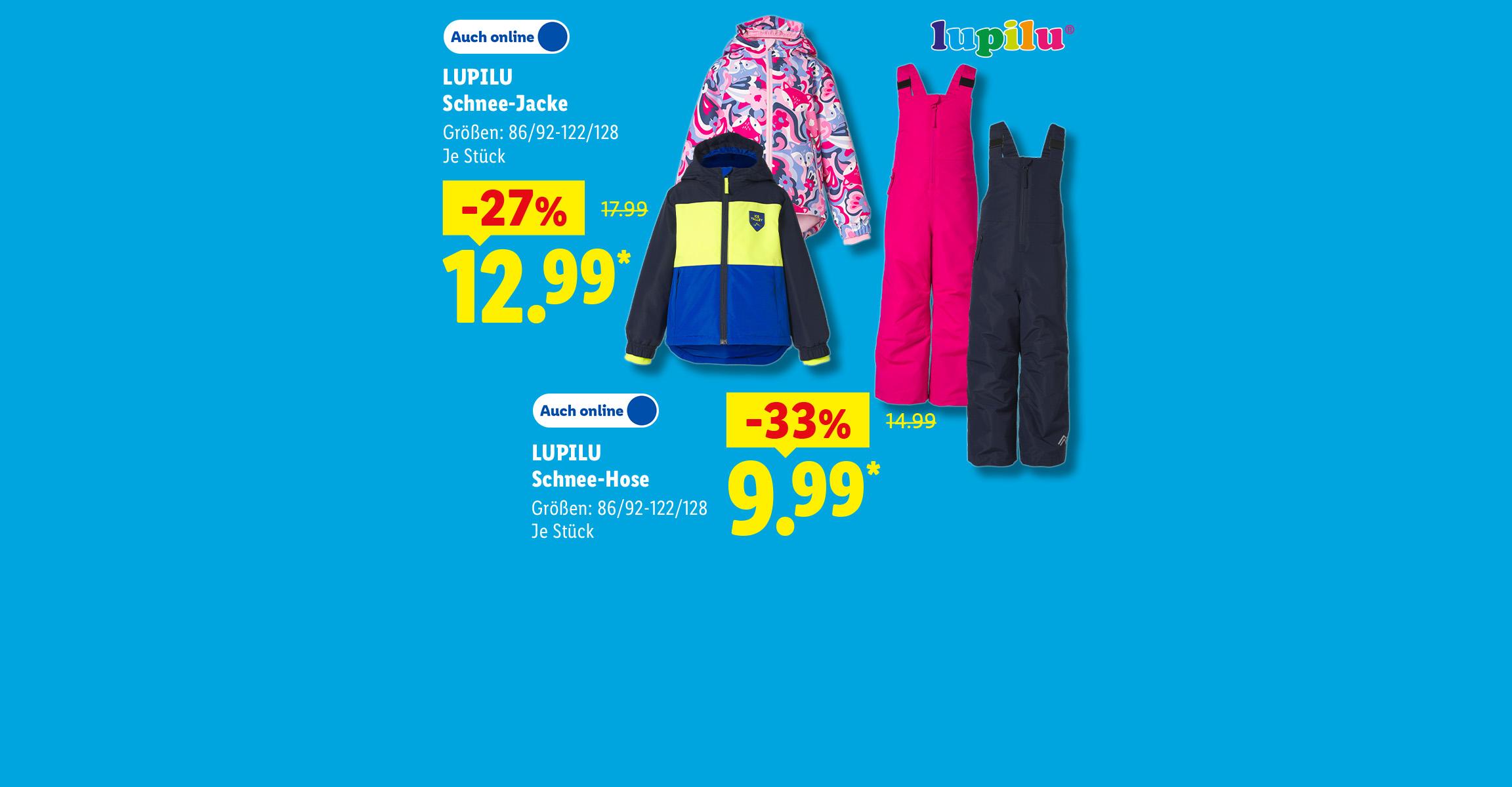 LUPILU Schnee-Jacke, Größen: 86/92-122/128, je Stück -27% günstiger, Auch online für 12.99 €. LUPILU Schnee-Hose, Größen: 86/92-122/128, je Stück -33% günstiger, Auch online für 9.99 €.
