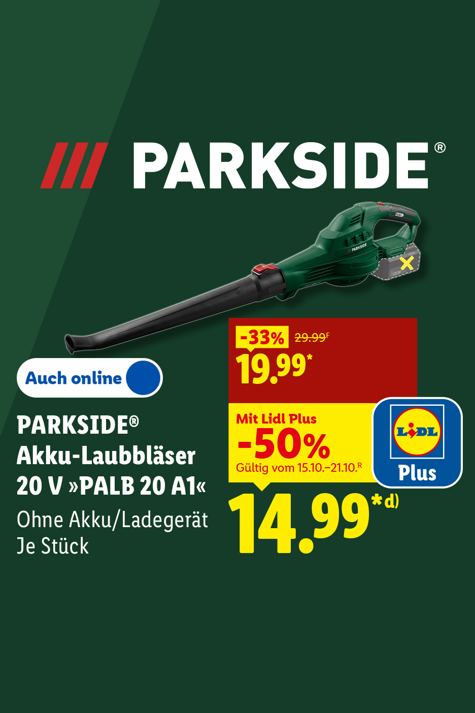 PARKSIDE® Akku-Laubbläser 20 V »PALB 20 A1«, ohne Akku/Ladegerät, je Stück auch online -33% günstiger für 19.99 €*. Mit Lidl Plus (gültig vom 15.10.–21.10. (R)) -50% günstiger für 14.99 € (d).