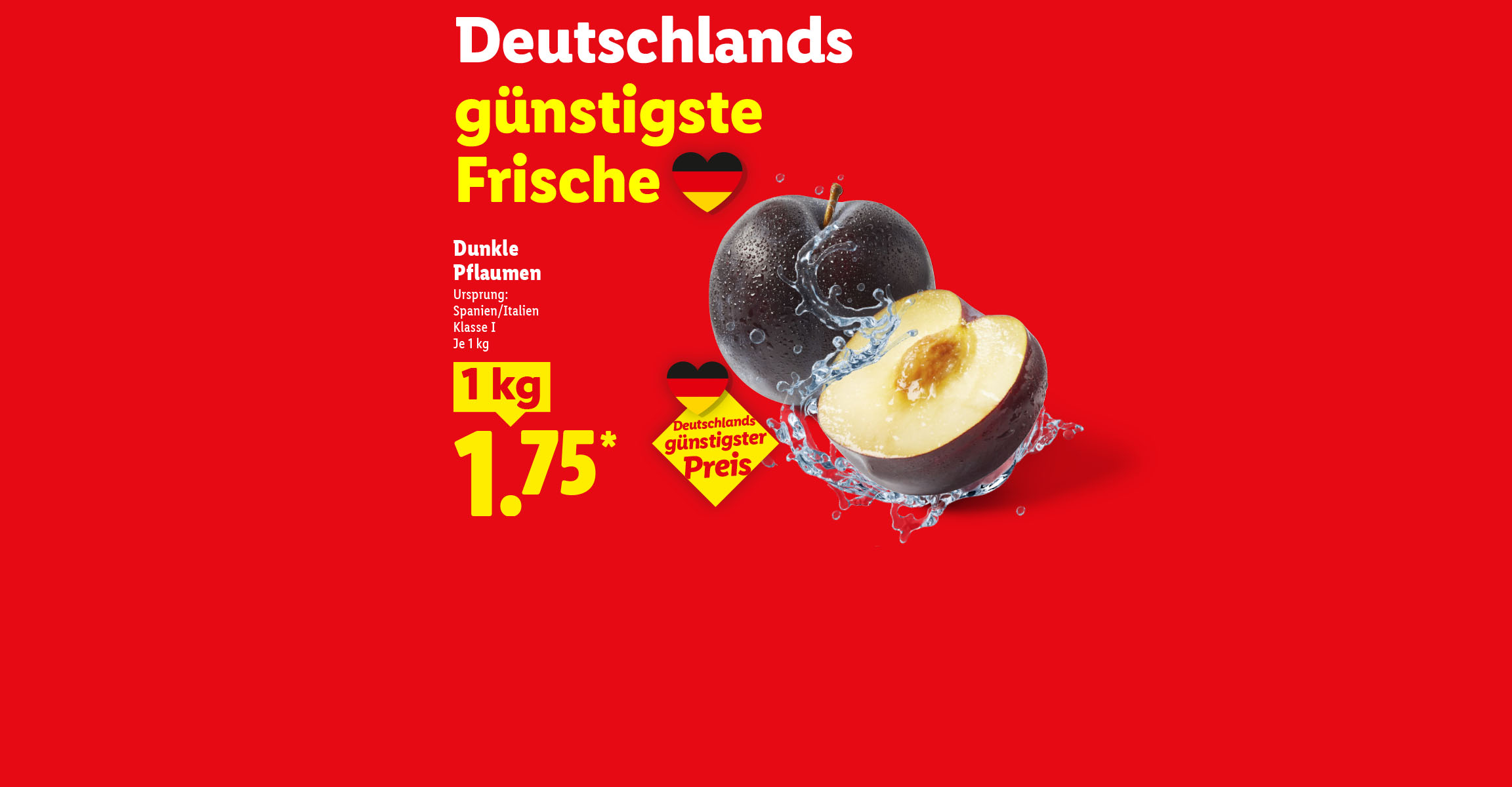 Deutschlands günstigste Frische. Dunkle Pflaumen je 1 kg für 1.75 Euro. Ursprung Spanien/Italien, Klasse 1. Deutschlands günstigster Preis