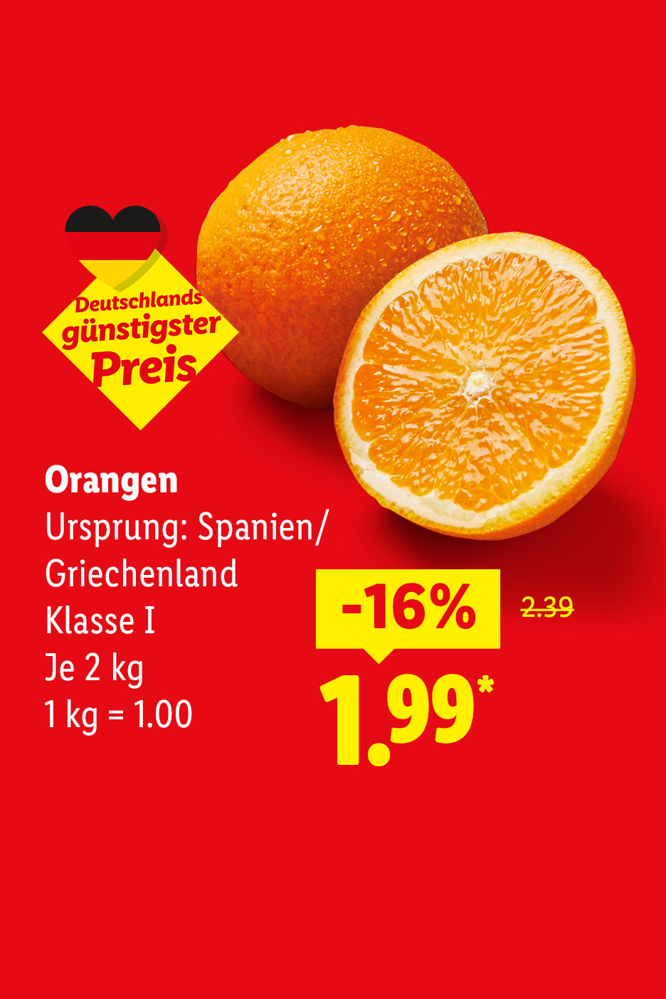 Deutschlands günstigster Preis, Orangen, Ursprung: Spanien/Griechenland, Klasse I, Je 2 kg (1 kg = 1.00 €) mit 16% Rabatt für 1.99 €.