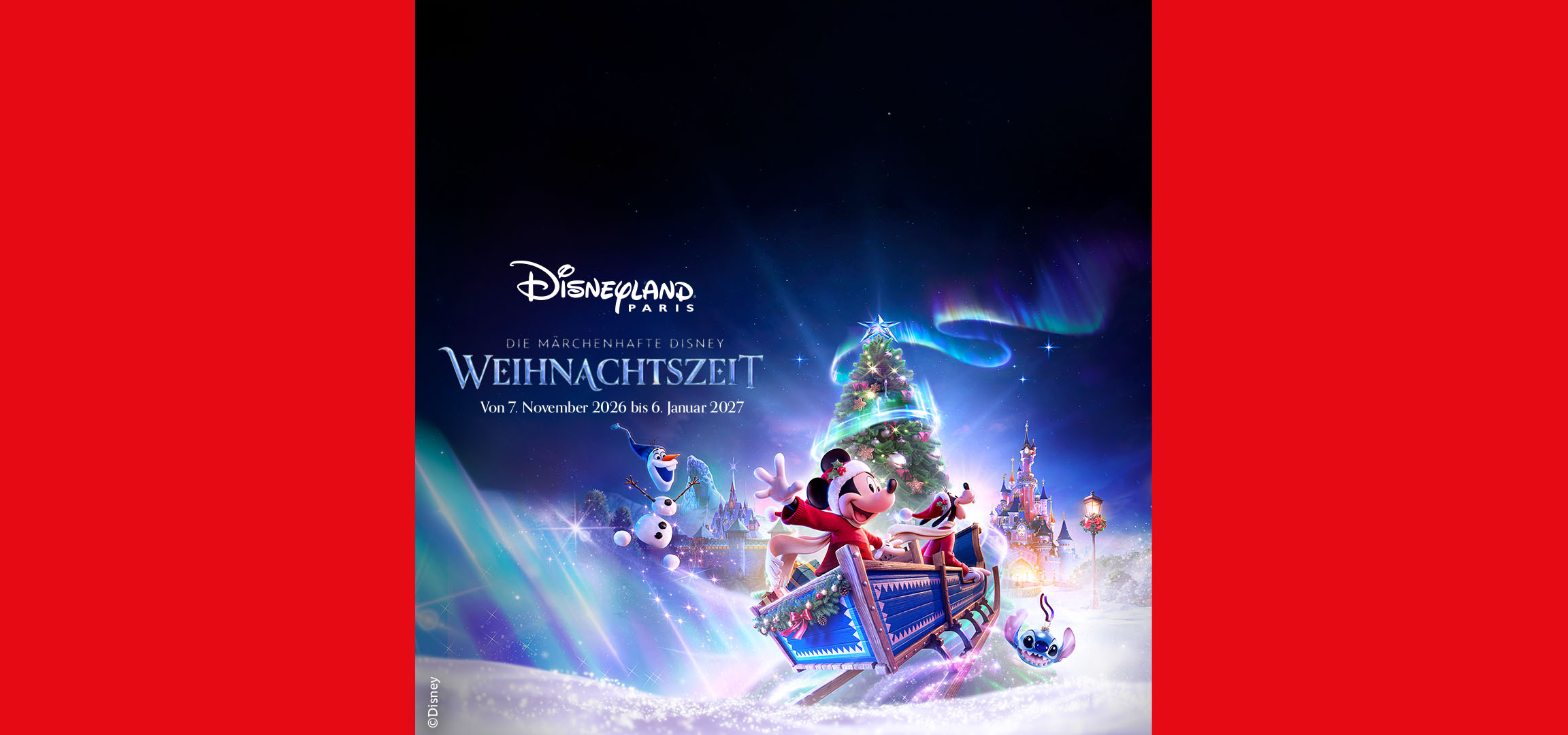 Disneyland Paris – Die märchenhafte Disney Weihnachtszeit. Von 7. November 2026 bis 6. Januar 2027. ©Disney