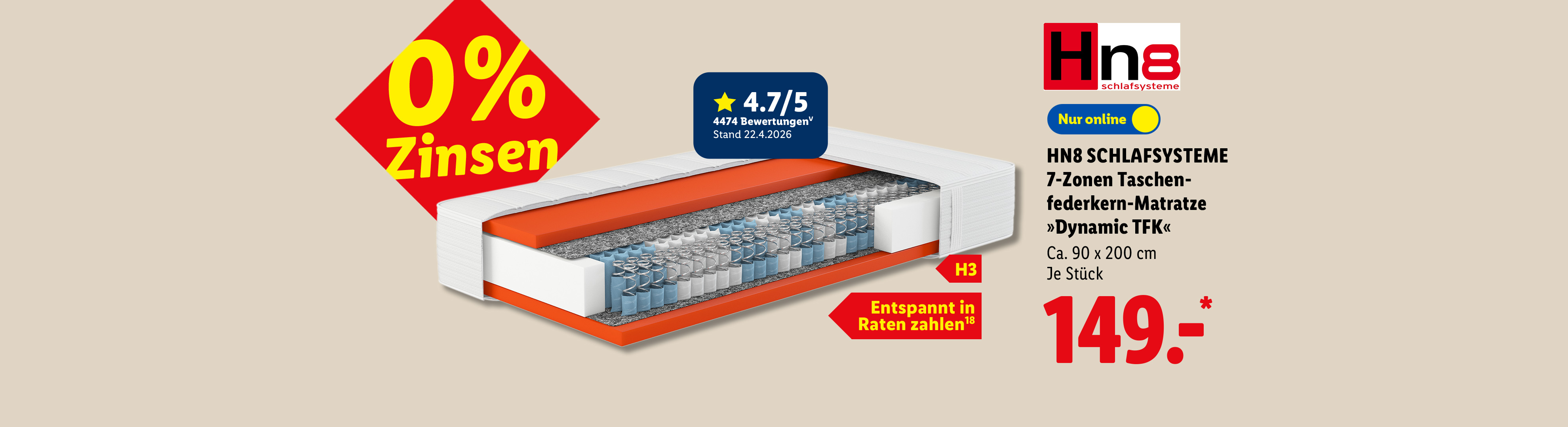 0% Zinsen: HN8 SCHLAFSYSTEME 7-Zonen Taschenfederkern-Matratze »Dynamic TFK«, Härtegrad H3, ca. 90 x 200 cm, je Stück, Nur online für 149.00 €*. 4.7/5 Sterne aus 4474 Bewertungen.