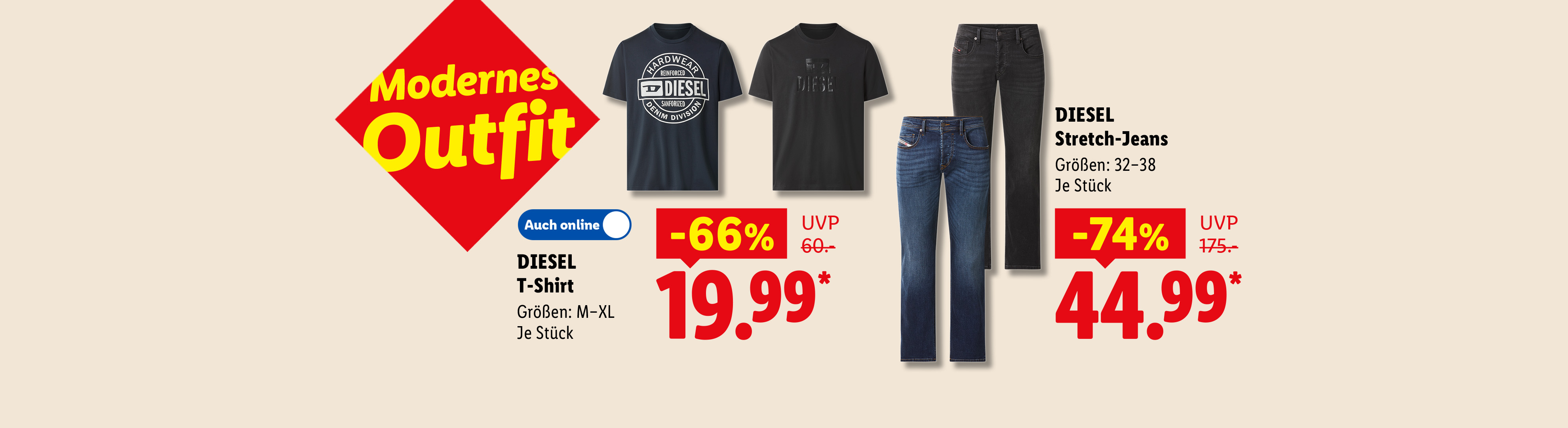 Modernes Outfit: DIESEL T-Shirt, Größen M-XL, je Stück 66% günstiger, Auch online für 19.99 €. DIESEL Stretch-Jeans, Größen 32-38, je Stück 74% günstiger für 44.99 €. Sofort kaufen.
