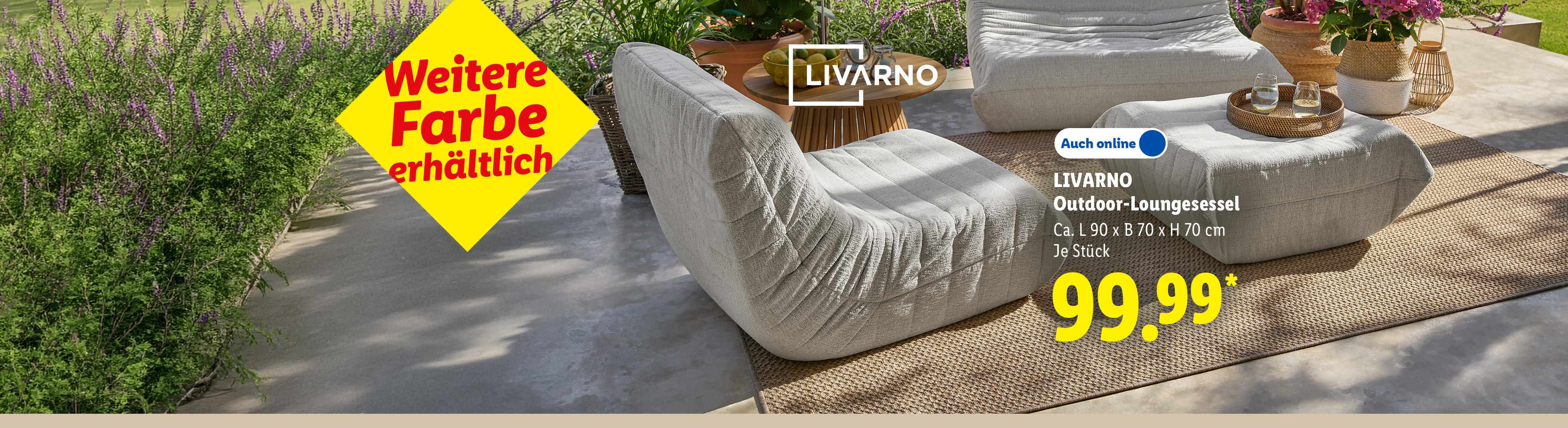 Weitere Farbe erhältlich: LIVARNO Outdoor-Loungesessel, ca. L 90 x B 70 x H 70 cm, je Stück Auch online für 99.99 €*. Sofort kaufen.
