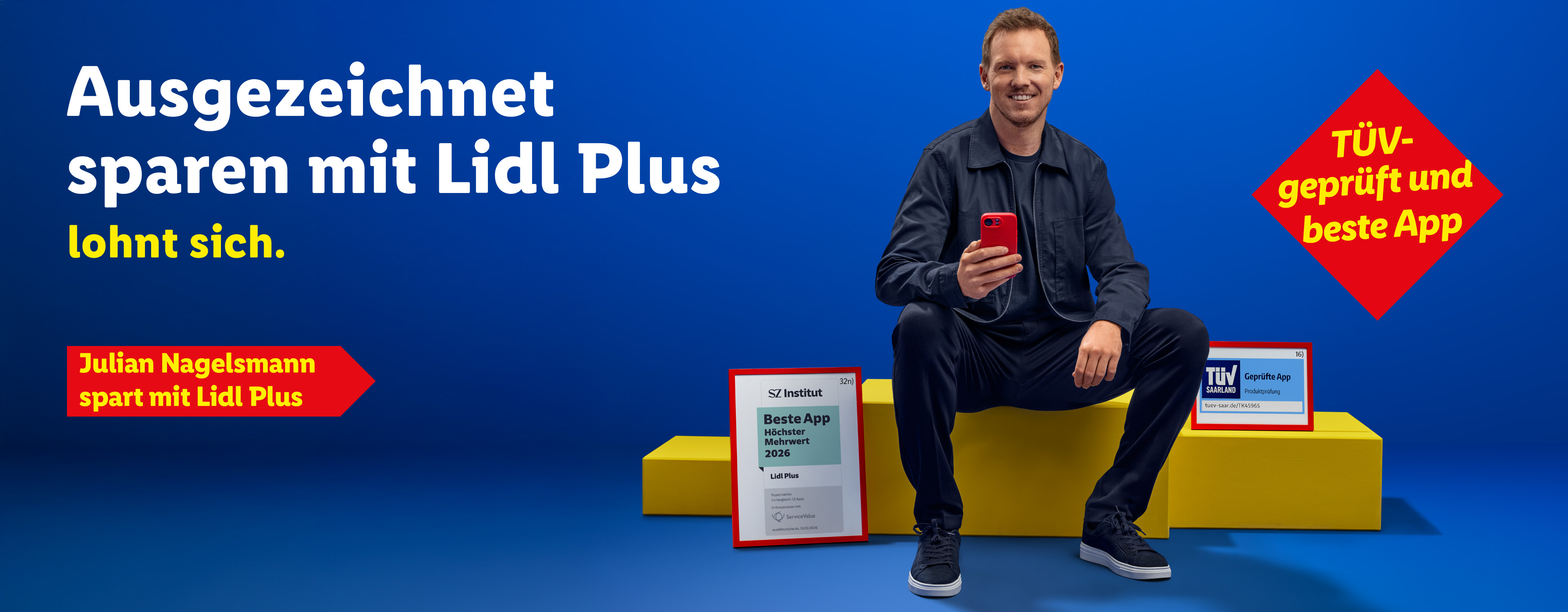 Ausgezeichnet sparen mit Lidl Plus lohnt sich. Julian Nagelsmann spart mit Lidl Plus. TÜV-geprüft und beste App. SZ Institut Beste App (32n) TÜV Saarland Geprüfte App (16)