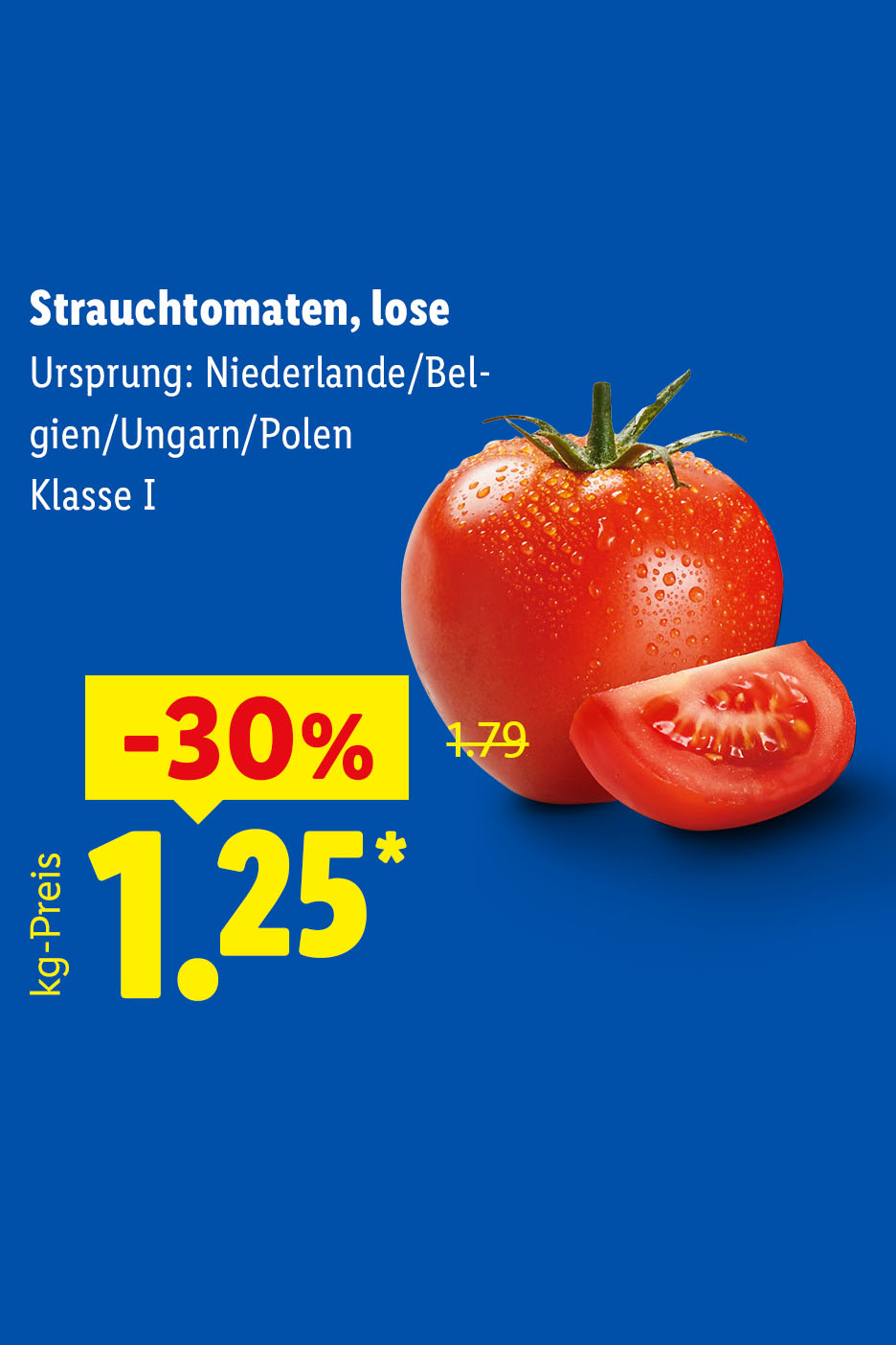 Strauchtomaten, lose, Ursprung: Niederlande/Belgien/Ungarn/Polen, Klasse I, kg-Preis -30% für 1.25 €*.