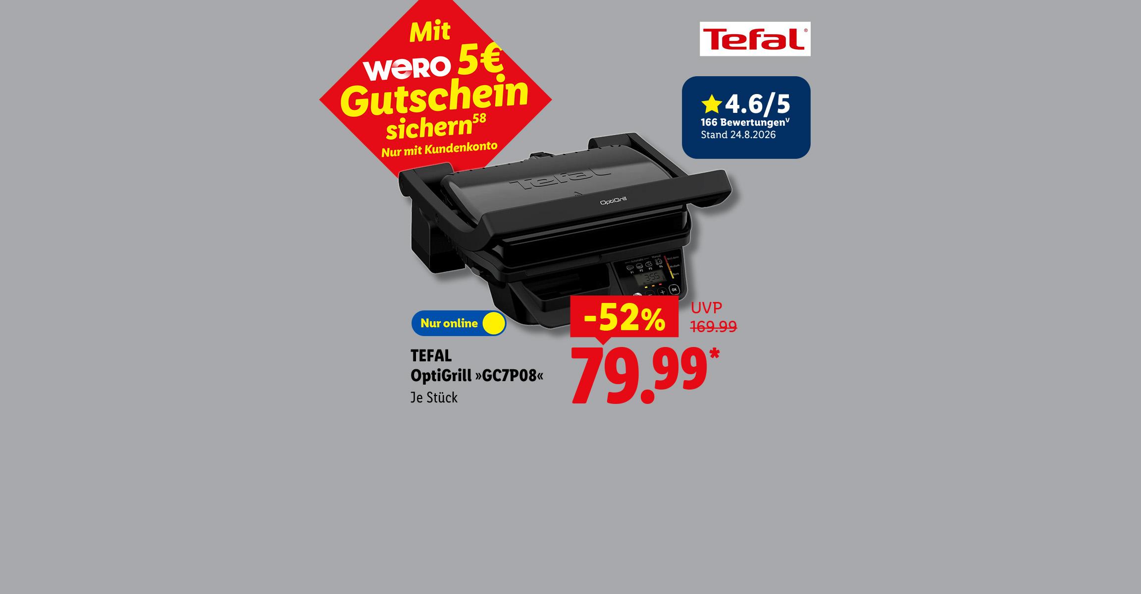 TEFAL OptiGrill »GC7P08«, Mit WERO 5€ Gutschein sichern (58), Nur mit Kundenkonto, 4.6/5 Sterne bei 166 Bewertungen, je Stück -52% für 79.99 €* nur online erhältlich.