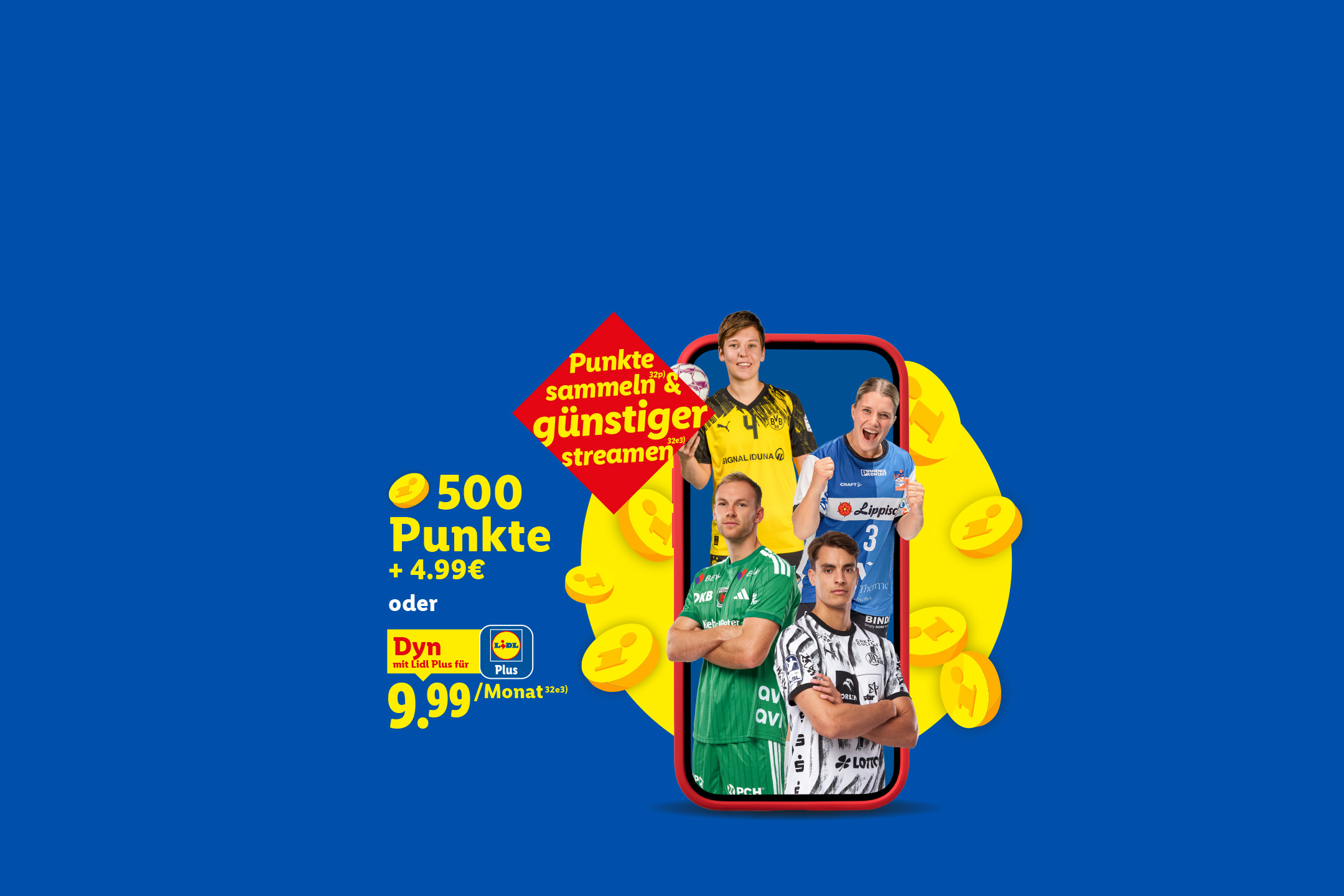 DYN Sport. Dein Sender. Punkte sammeln (32p) & günstiger streamen (32e3). 9.99 Euro mit Lidl Plus oder 500 Punkte + 4.99 Euro.