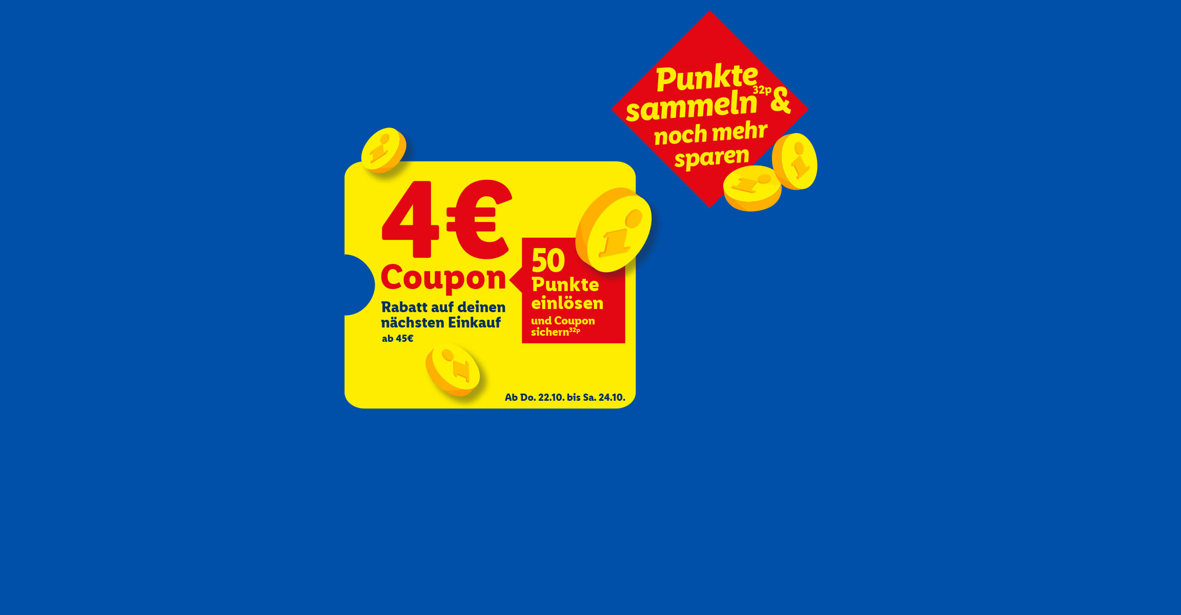 Ab Do. 22.10. bis Sa. 24.10. 50 Punkte einlösen und 4€ Coupon auf deinen nächsten Einkauf ab 45€ sichern (32p). Punkte sammeln & noch mehr sparen (32p).