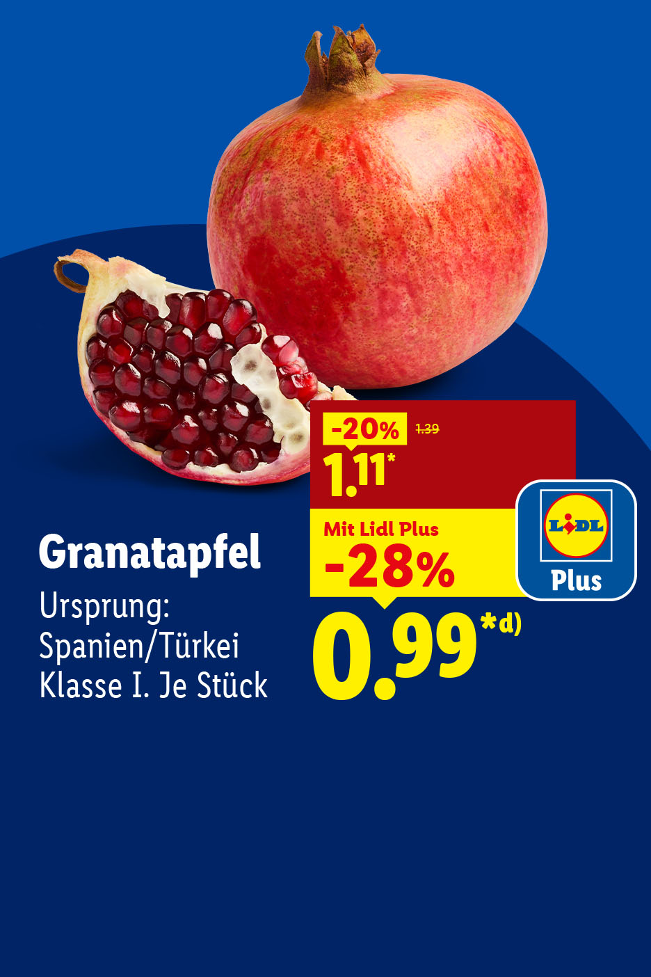 Granatapfel-Angebot: 1.11€, mit Lidl Plus 0.99€ je Stück, Herkunft Spanien/Türkei, Klasse I.
