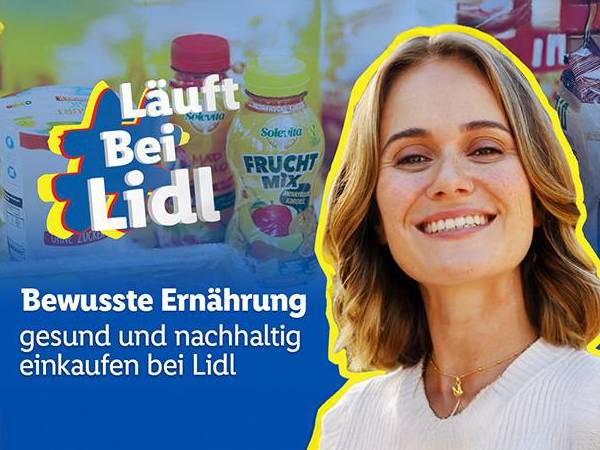 #LäuftbeiLidl Bewusste Ernährung. Gesund und nachhaltig einkaufen bei Lidl