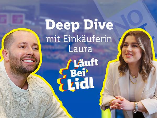 #LäuftbeiLidl Deep Dive mit Einkäuferin Laura